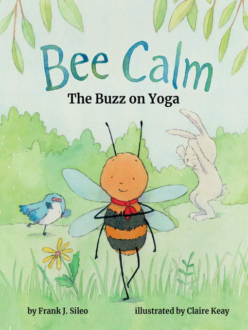 Title details for Bee Calm by Frank J. Sileo - Available